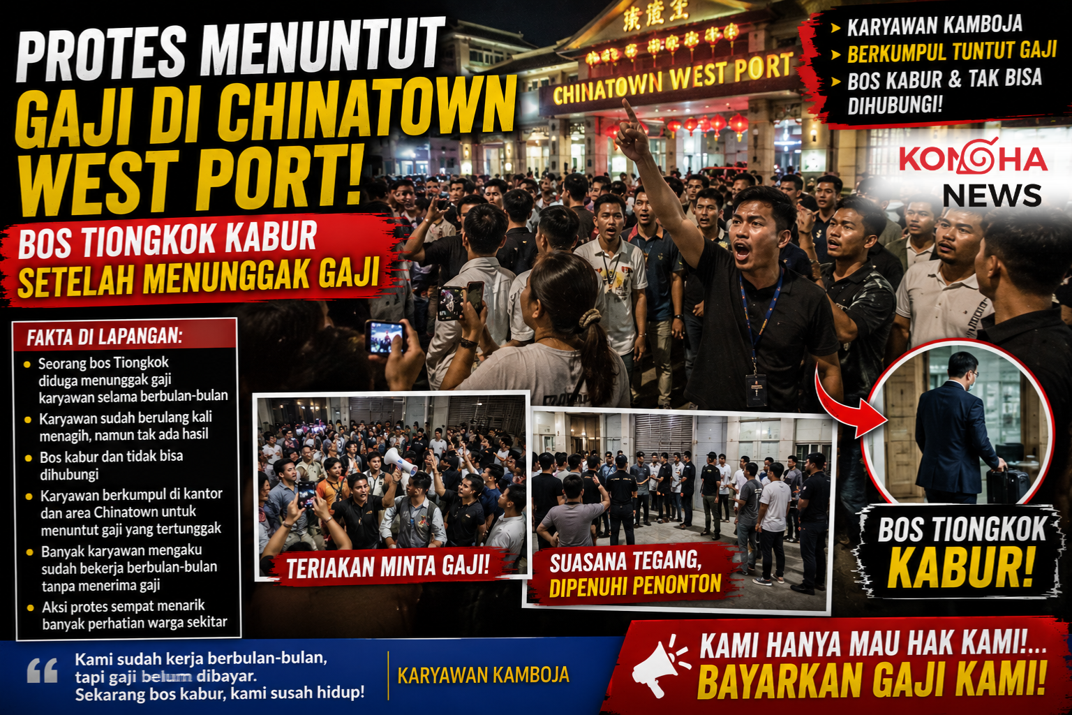 Konohanews – Protes Gaji Pecah di Chinatown West Port, Bos Tiongkok Diduga Kabur Tinggalkan Karyawan!